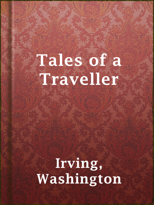 Title details for Tales of a Traveller by Washington Irving - Available